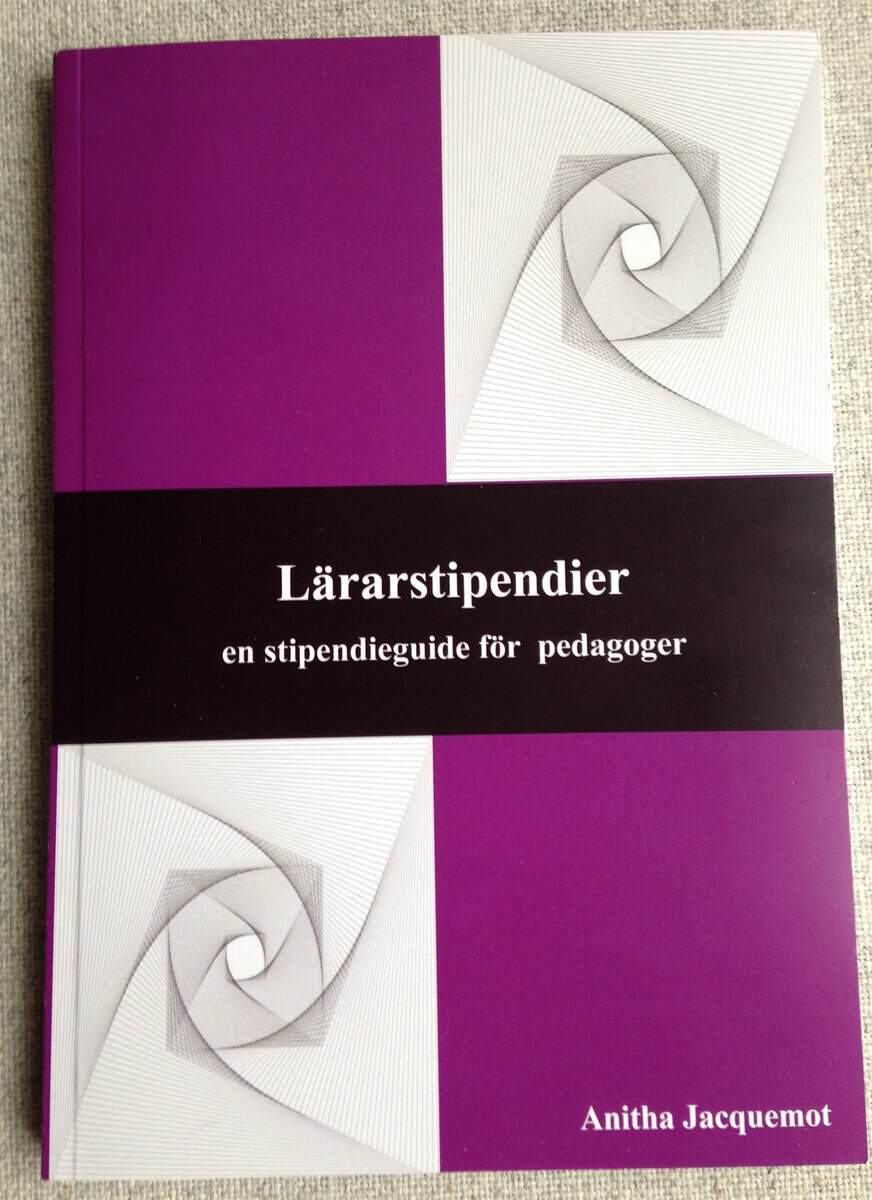 Anitha Jacquemot : Lärarstipendier : en stipendieguide för pedagoger