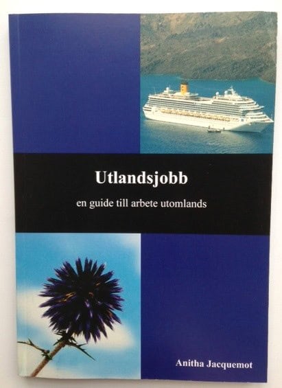 Anitha Jacquemot : Utlandsjobb : en guide till arbete utomlands
