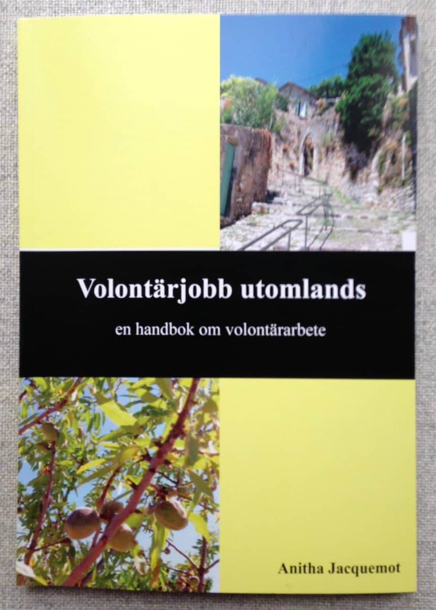 Anitha Jacquemot : Volontärjobb utomlands : en handbok om volontärarbete