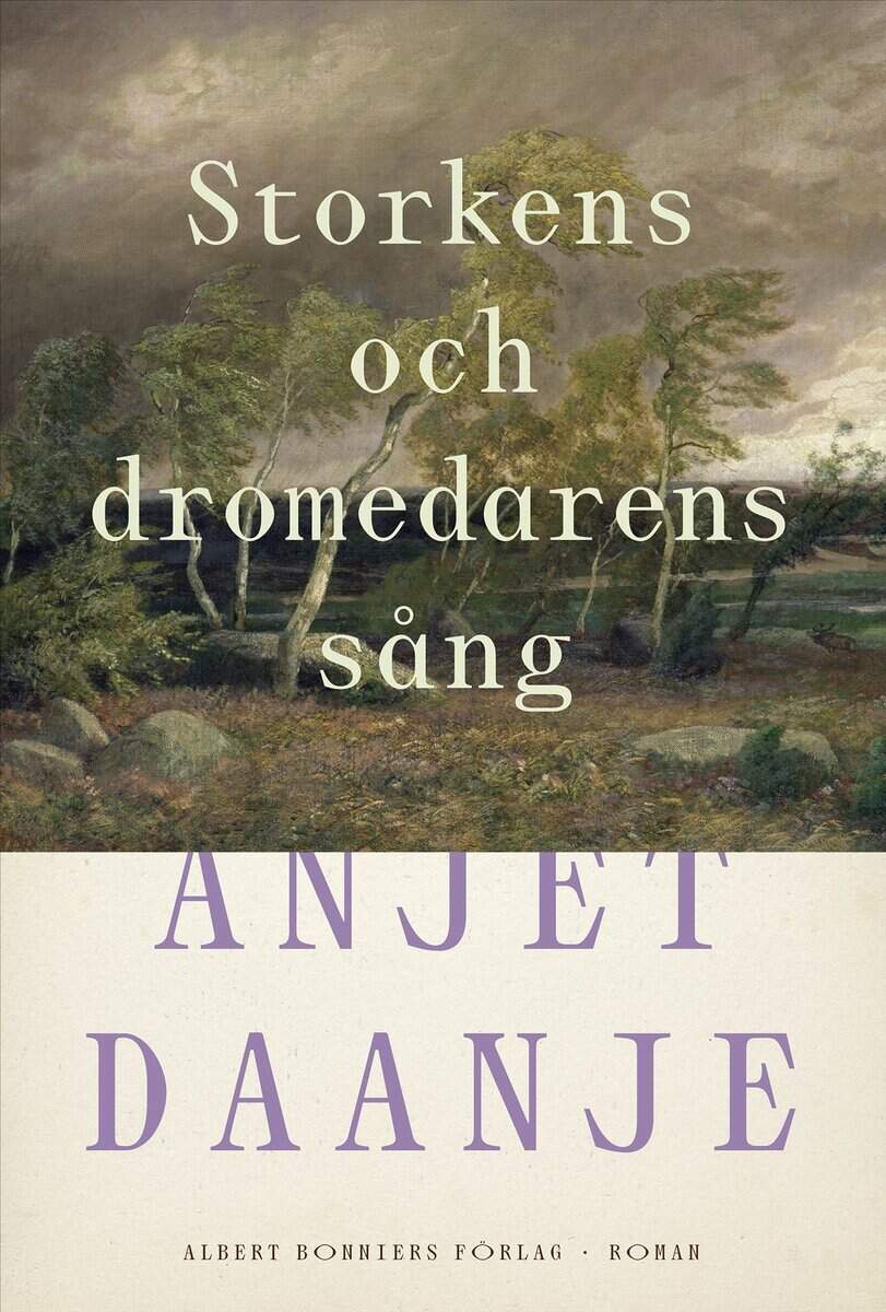 Anjet Daanje : Storkens och dromedarens sång