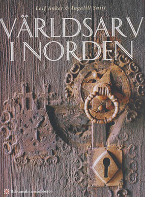 Anker, Leif ; Snitt, Ingalill : Världsarv i Norden