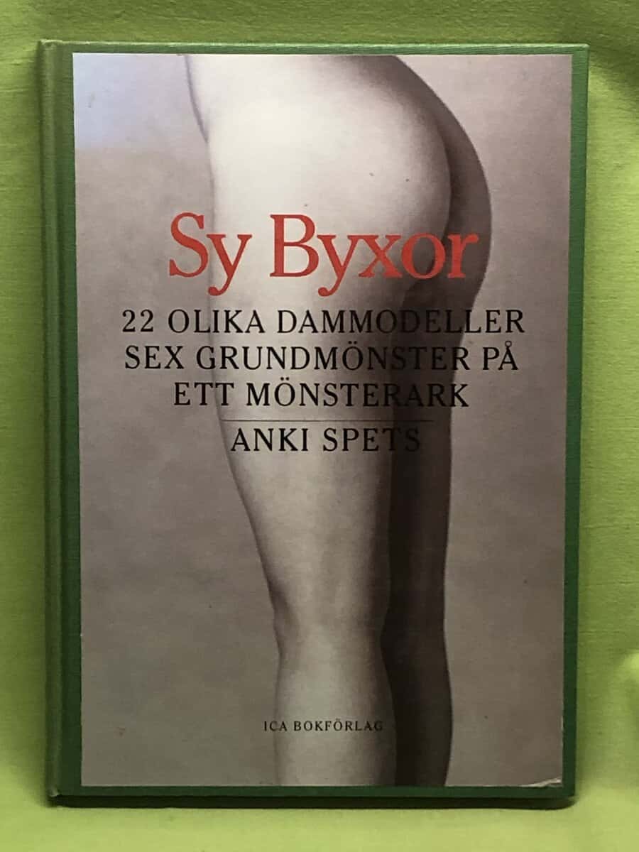 Anki Spets : Sy byxor 22 olika dammodeller