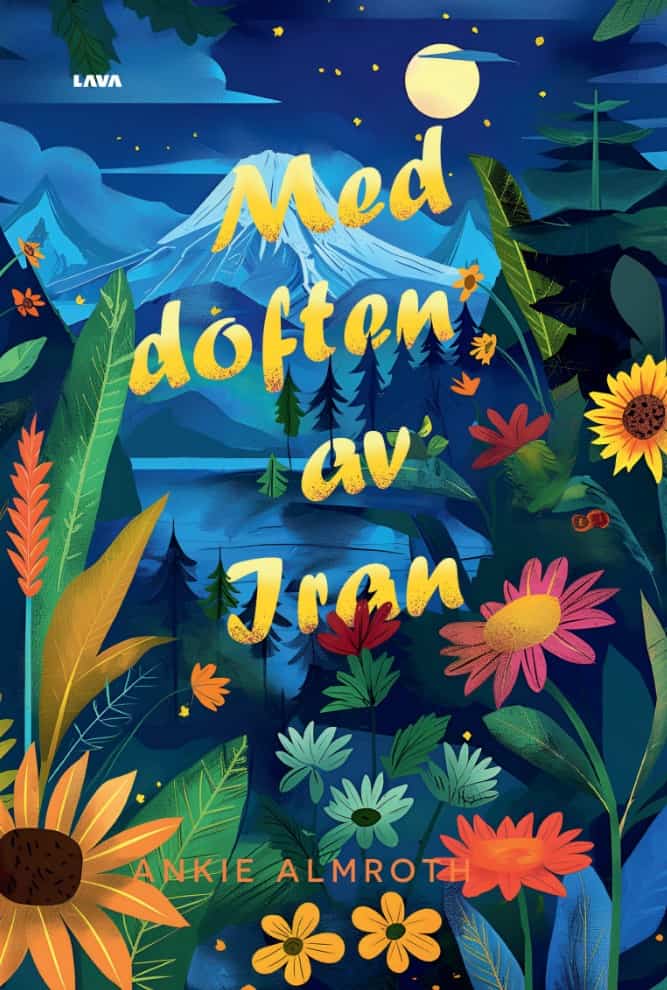 Ankie Almroth : Med doften av Iran