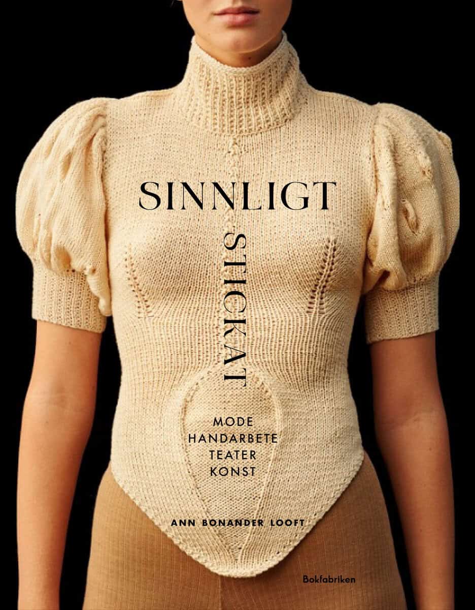 Ann Bonander Looft : Sinnligt stickat