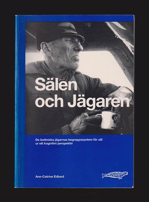 Ann-Catrine Edlund : Sälen och jägaren