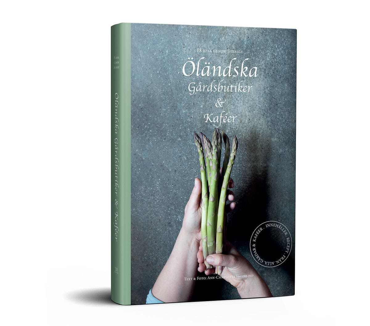 Ann-Charlotte Fägerlind : Öländska gårdsbutiker & kaféer