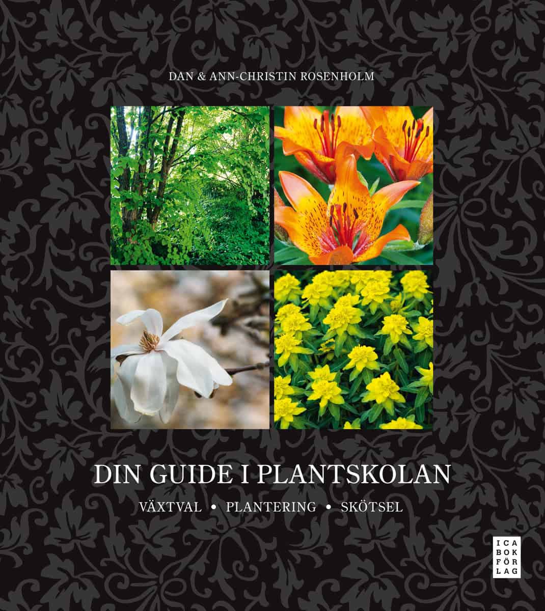 Rosenholm, Ann-Christin ; Rosenholm, Dan : Din guide i plantskolan