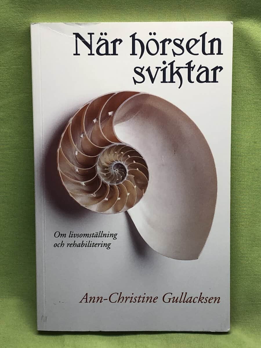 Ann-Christine Gullacksen : När hörseln sviktar