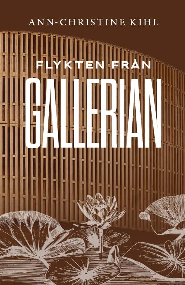 Ann-Christine Kihl : Flykten från Gallerian
