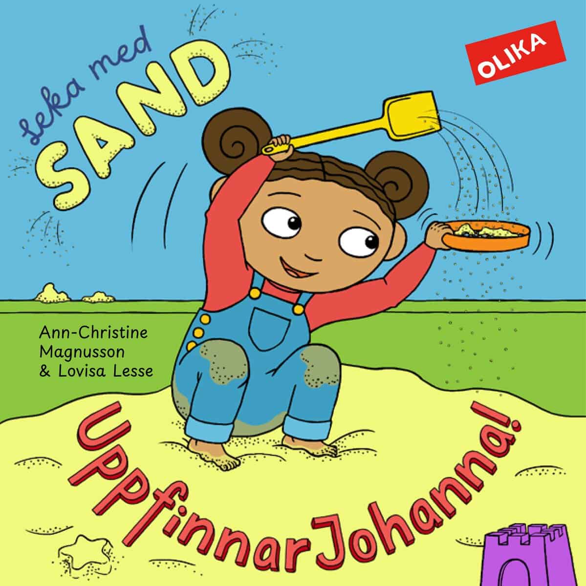 Ann-Christine Magnusson : Leka med sand, UppfinnarJohanna!