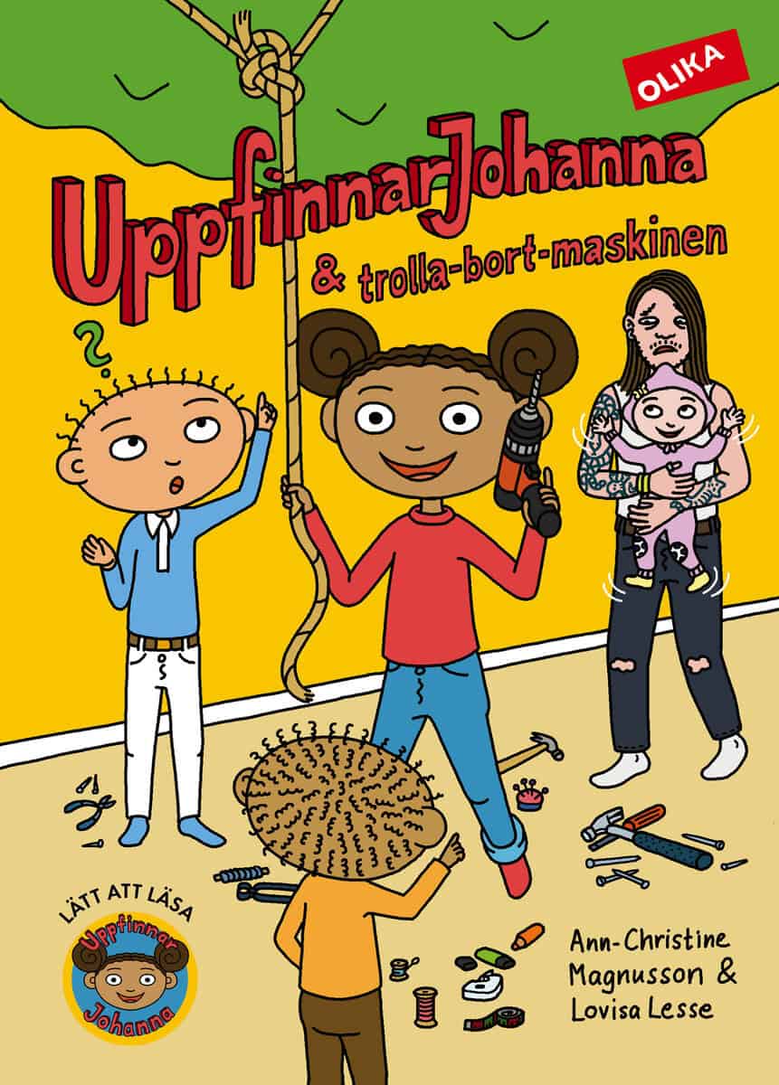 Ann-Christine Magnusson : UppfinnarJohanna & trolla-bort-maskinen