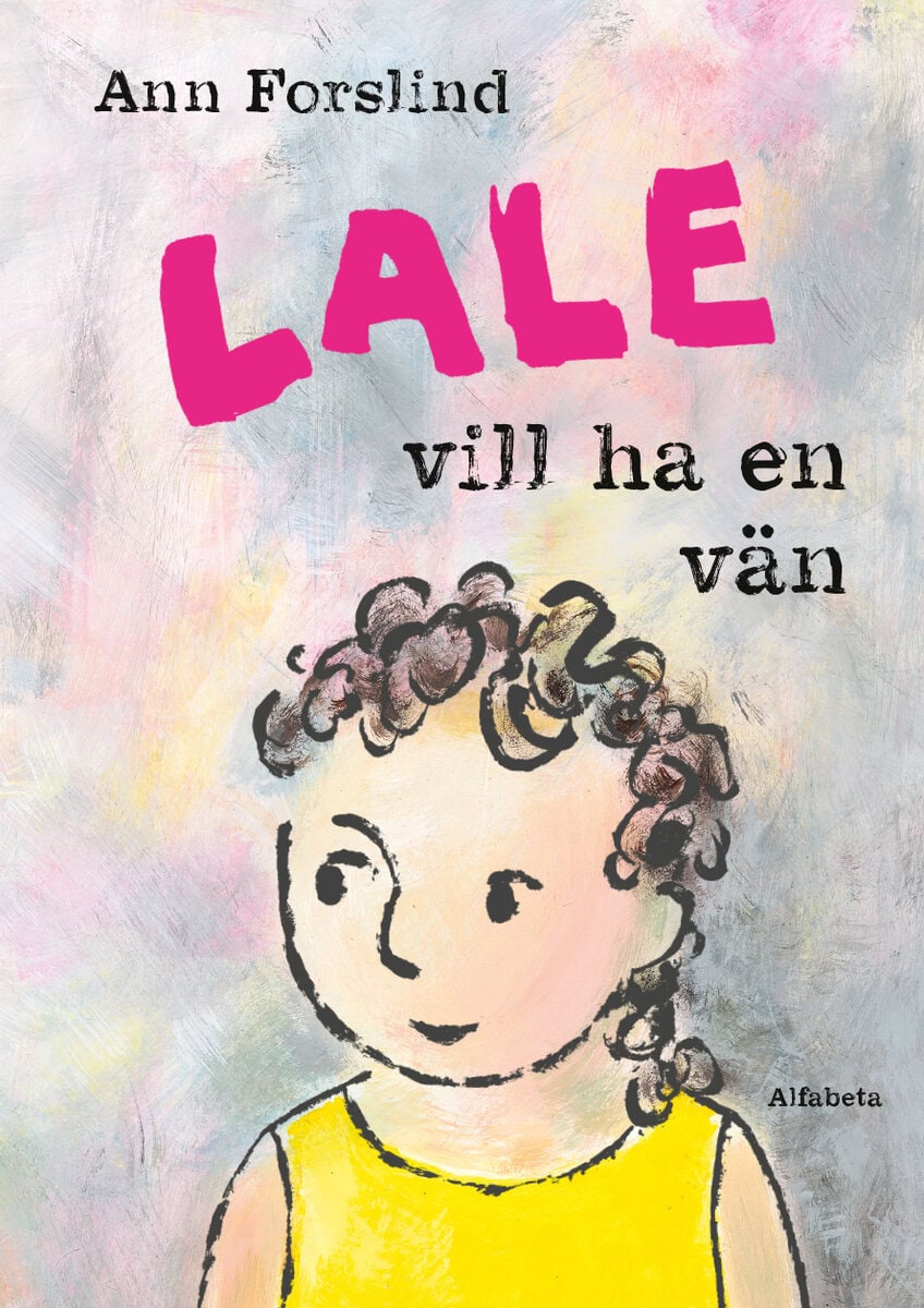 Ann Forslind : Lale vill ha en vän