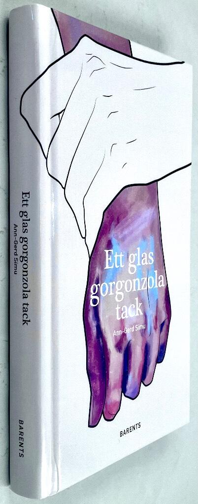 Ann-Gerd Simu : Ett glas gorgonzola tack