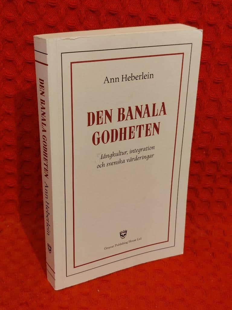 Ann Heberlein : Den banala godheten