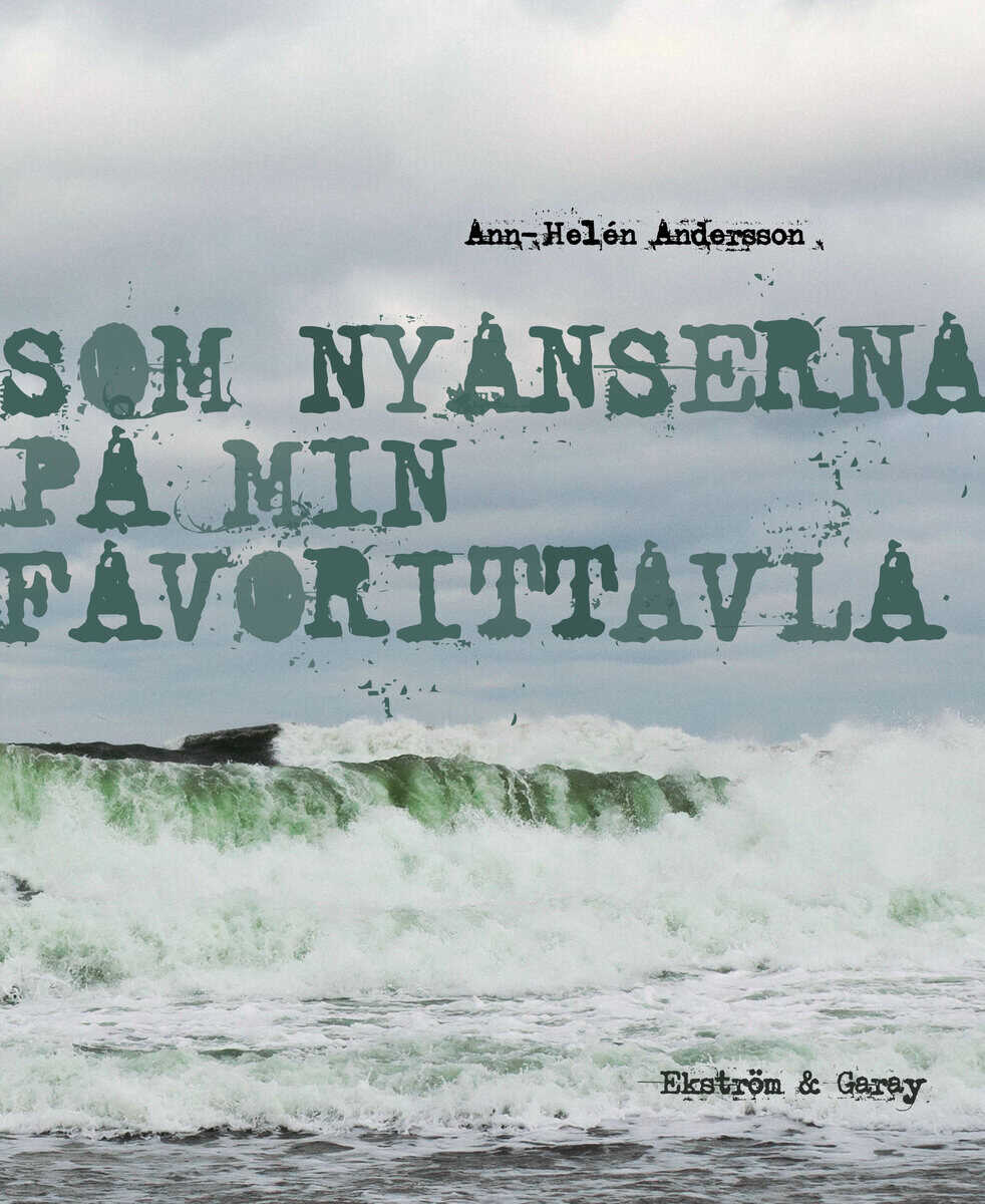 Ann-Helén Andersson : Som nyanserna på min favorittavla
