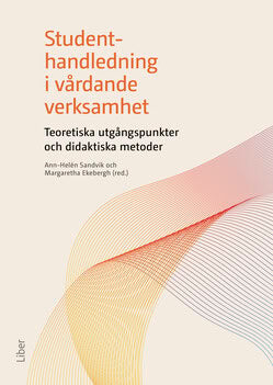 Ann-Helén Sandvik : Studenthandledning i vårdande verksamhet