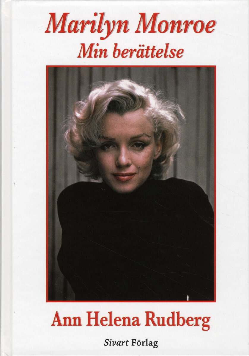Ann Helena Rudberg : Marilyn Monroe : min berättelse