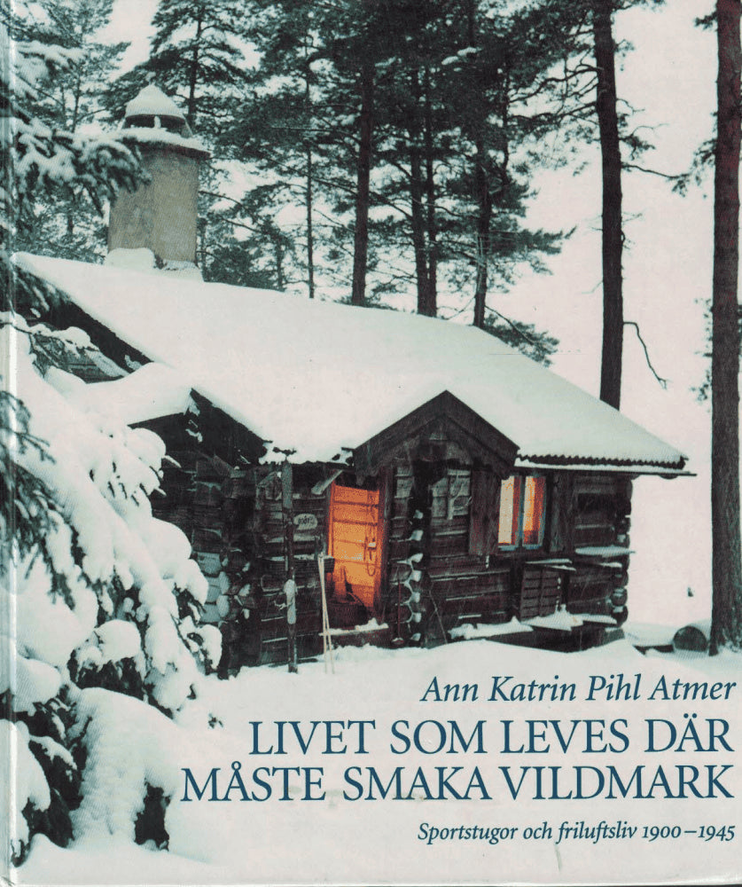 Ann Katrin Pihl Atmer : Livet som leves där måste smaka vildmark