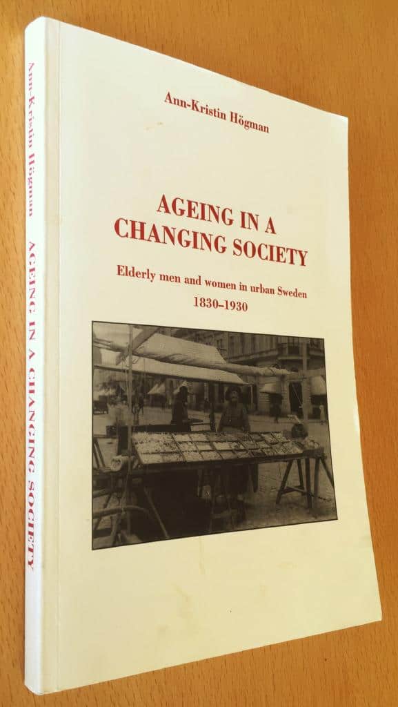 Ann-Kristin Högman : Ageing in a Chaging Society