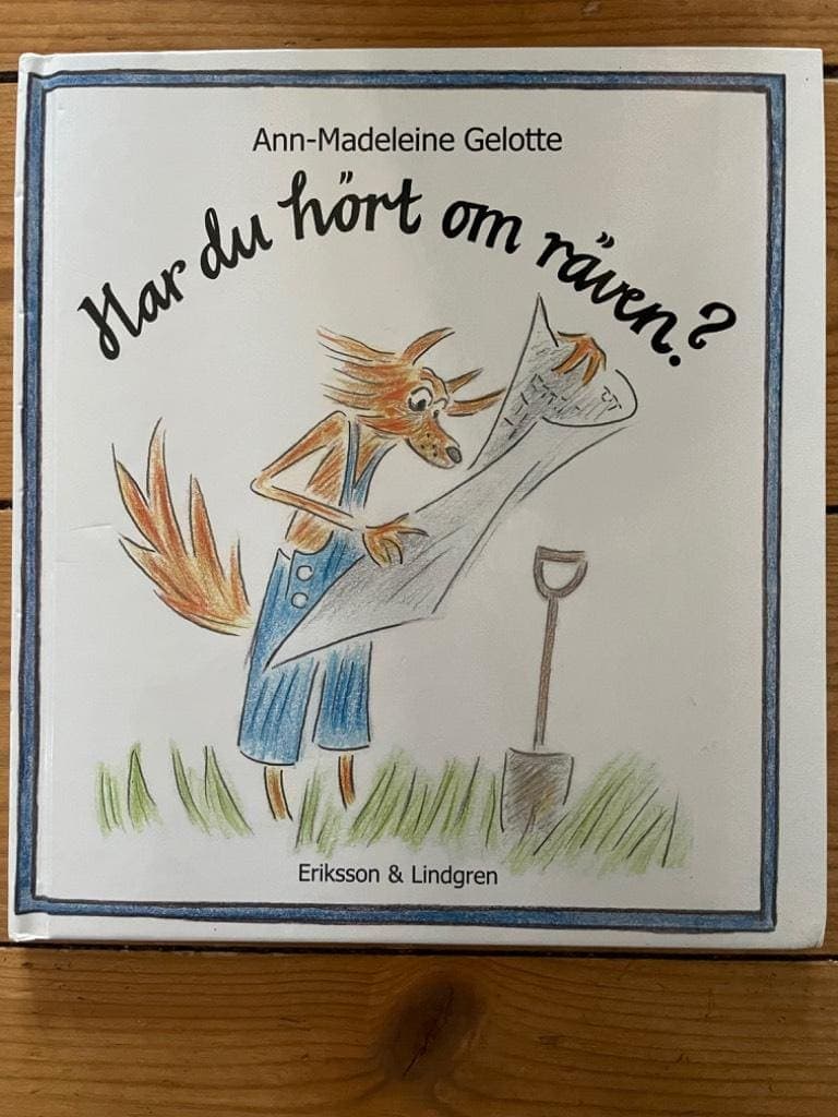 Ann-Madeleine Gelotte : Har du hört om räven?