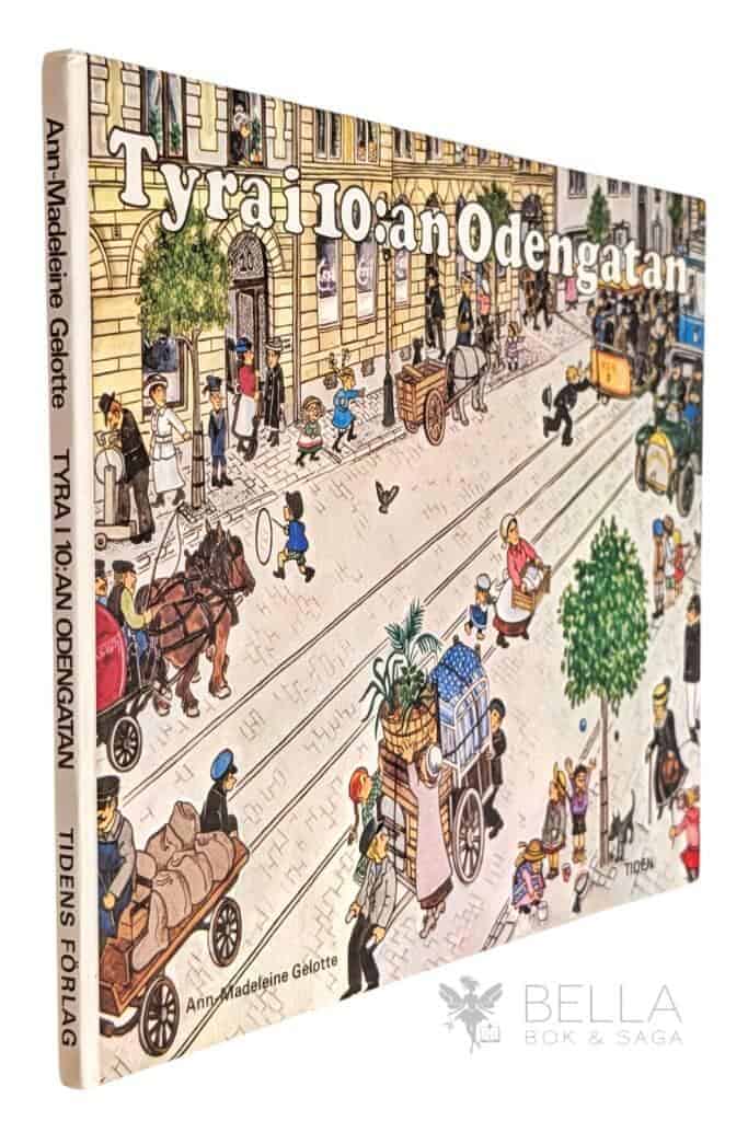 Ann-Madeleine Gelotte : Tyra i 10:an Odengatan
