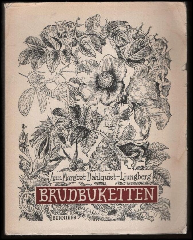 Ann Margret Dahlquist-Ljungberg : Brudbuketten