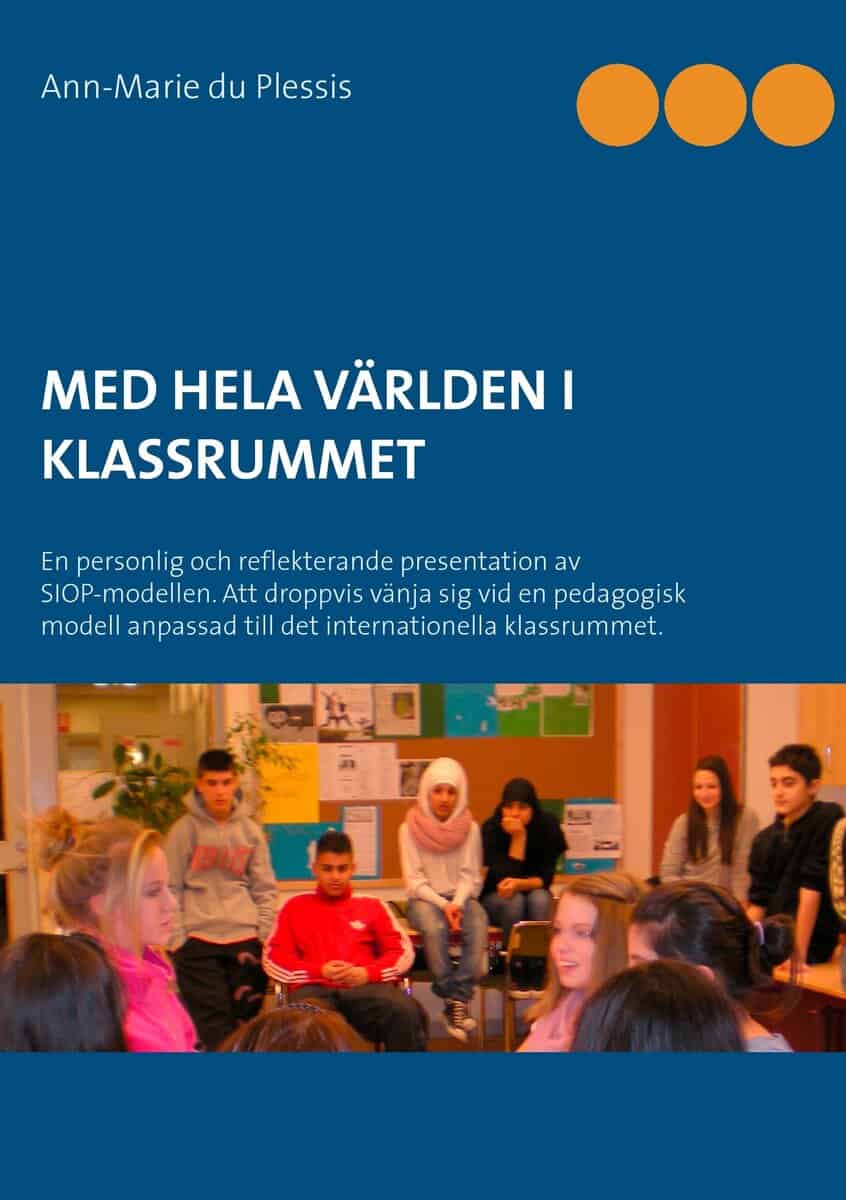 Ann-Marie du Plessis : Med hela världen i klassrummet : en personlig och reflekterande presentation