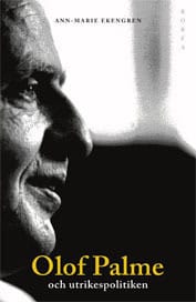 Ann-Marie Ekengren : Olof Palme och utrikespolitiken
