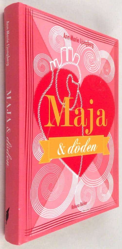 Ann-Marie Ljungberg : Maja & döden
