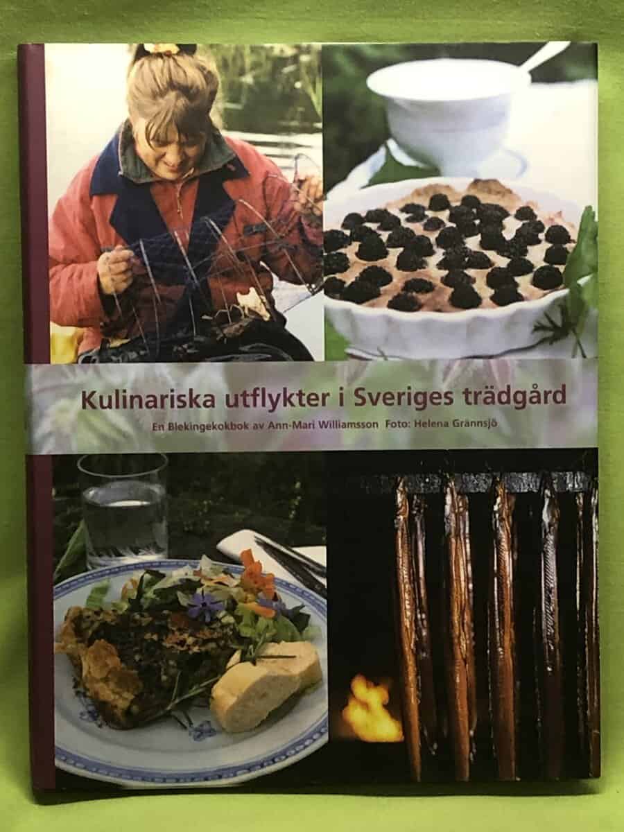 Ann-Marie Williamsson : Kulinariska utflykter i Sveriges trädgård