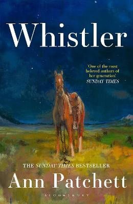 Ann Patchett : Whistler