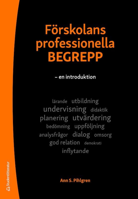 Ann S. Pihlgren : Förskolans professionella begrepp : en introduktion