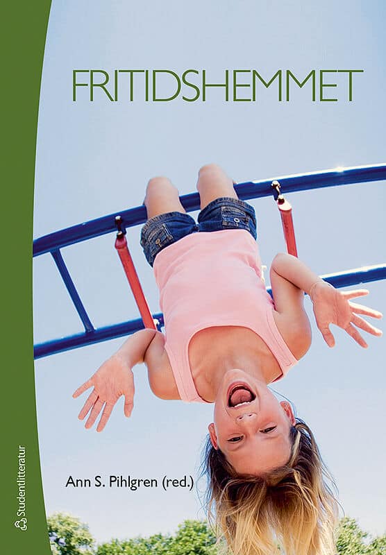Ann S. Pihlgren : Fritidshemmet