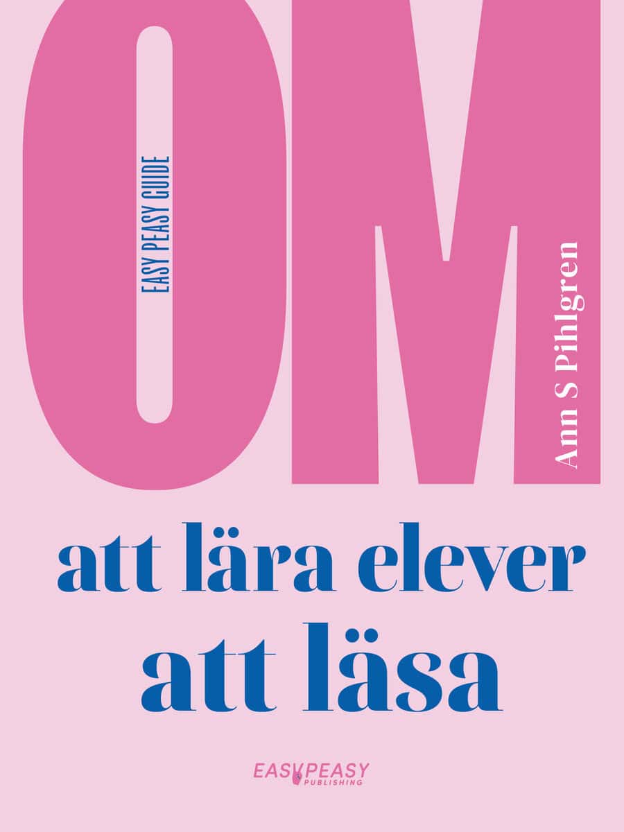 Ann S. Pihlgren : Om att lära elever att läsa