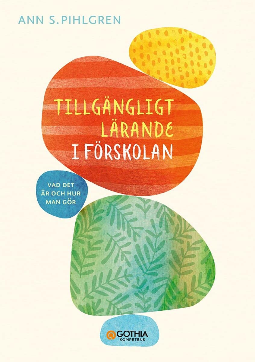Ann S. Pihlgren : Tillgängligt lärande i förskolan : vad det är och hur man gör