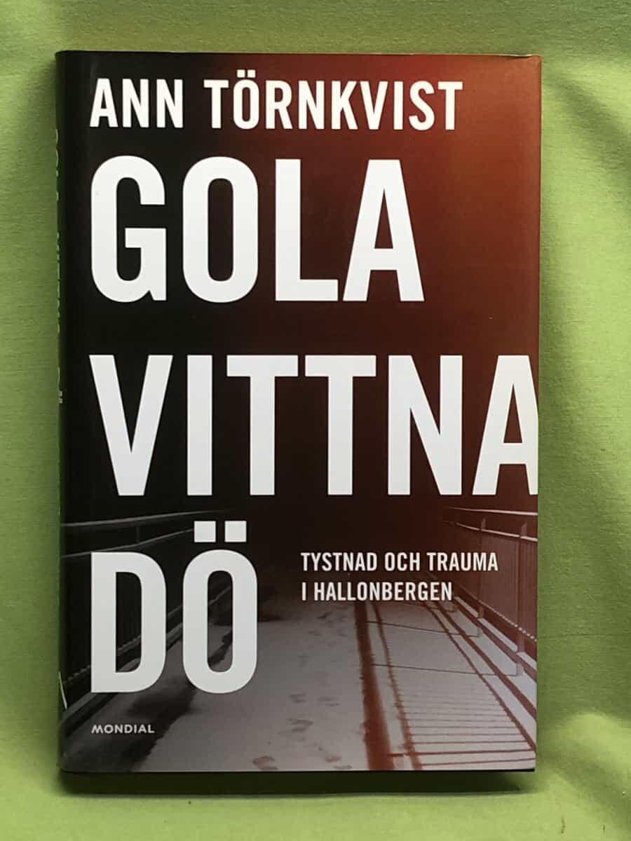 Ann Törnkvist : Gola, vittna, dö