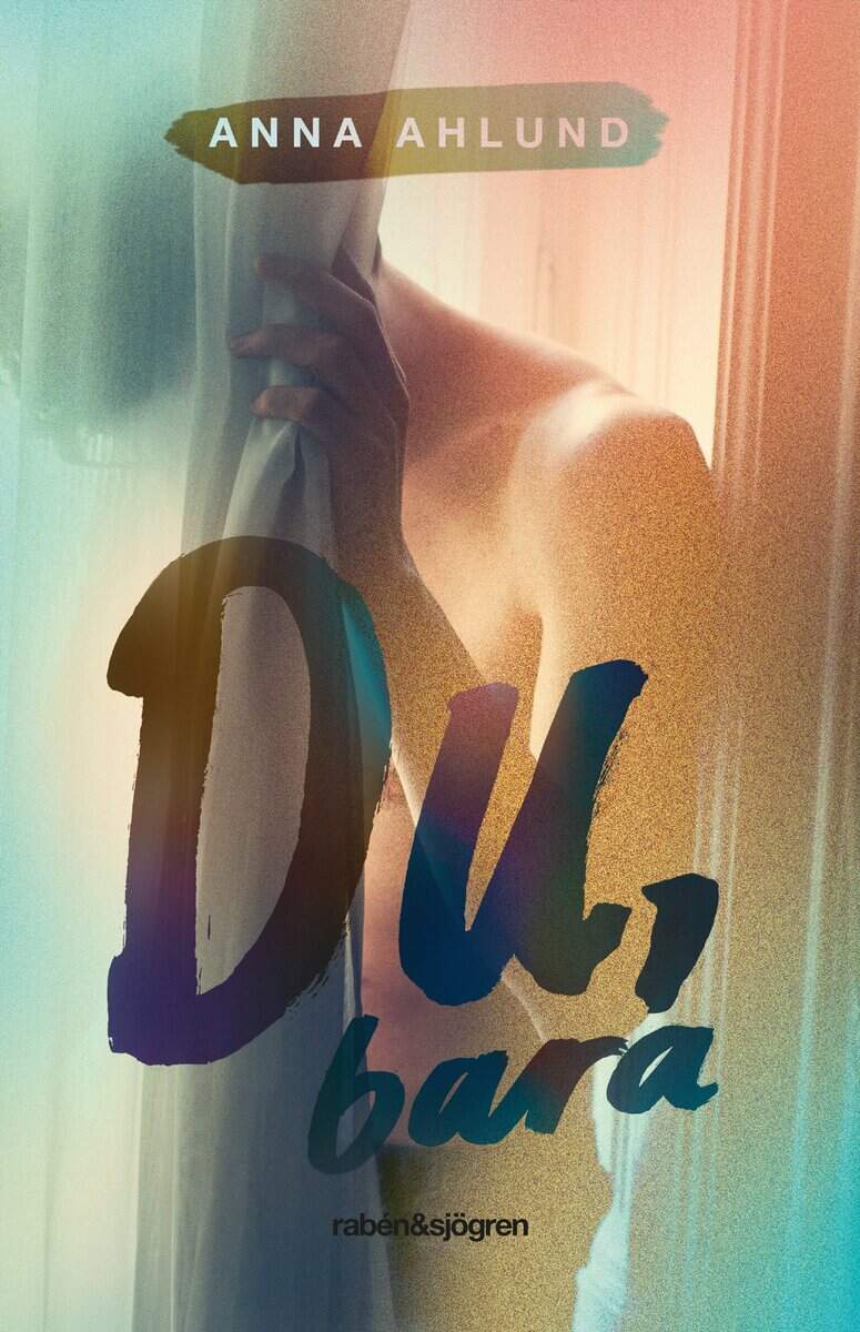 Anna Ahlund : Du, bara