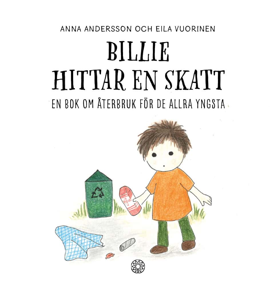 Anna Andersson : Billie hittar en skatt : en bok om återbruk för de allra yngsta