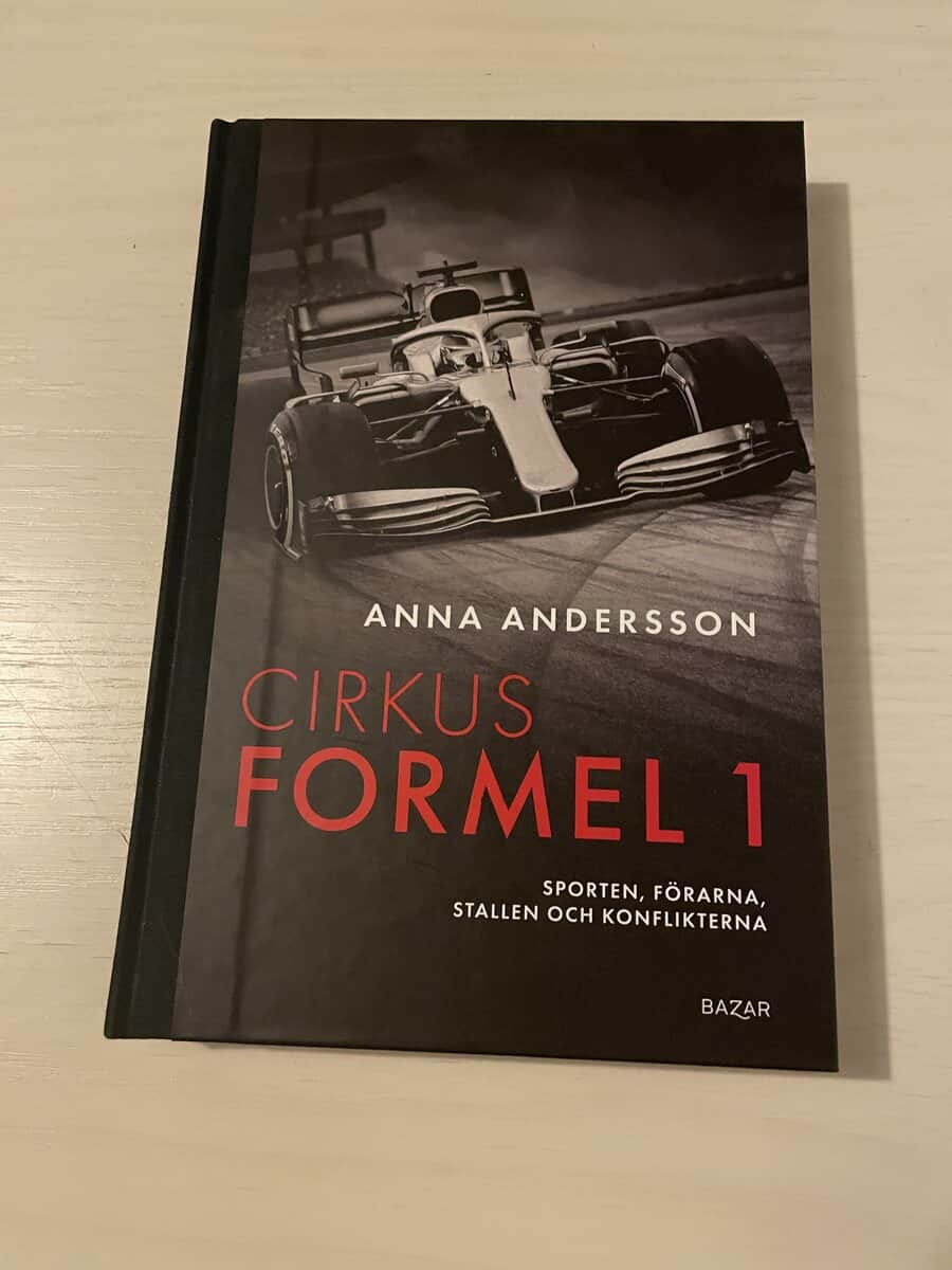 Anna Andersson : Cirkus formel 1 sporten, förarna, stallen och konflikterna