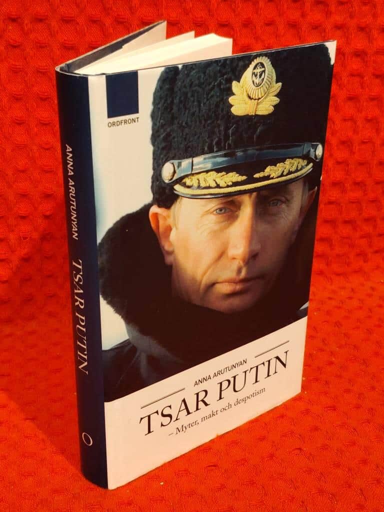 Anna Arutunyan : Tsar Putin