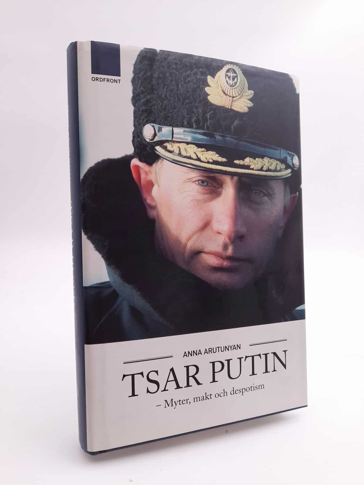 Anna Arutunyan : Tsar Putin