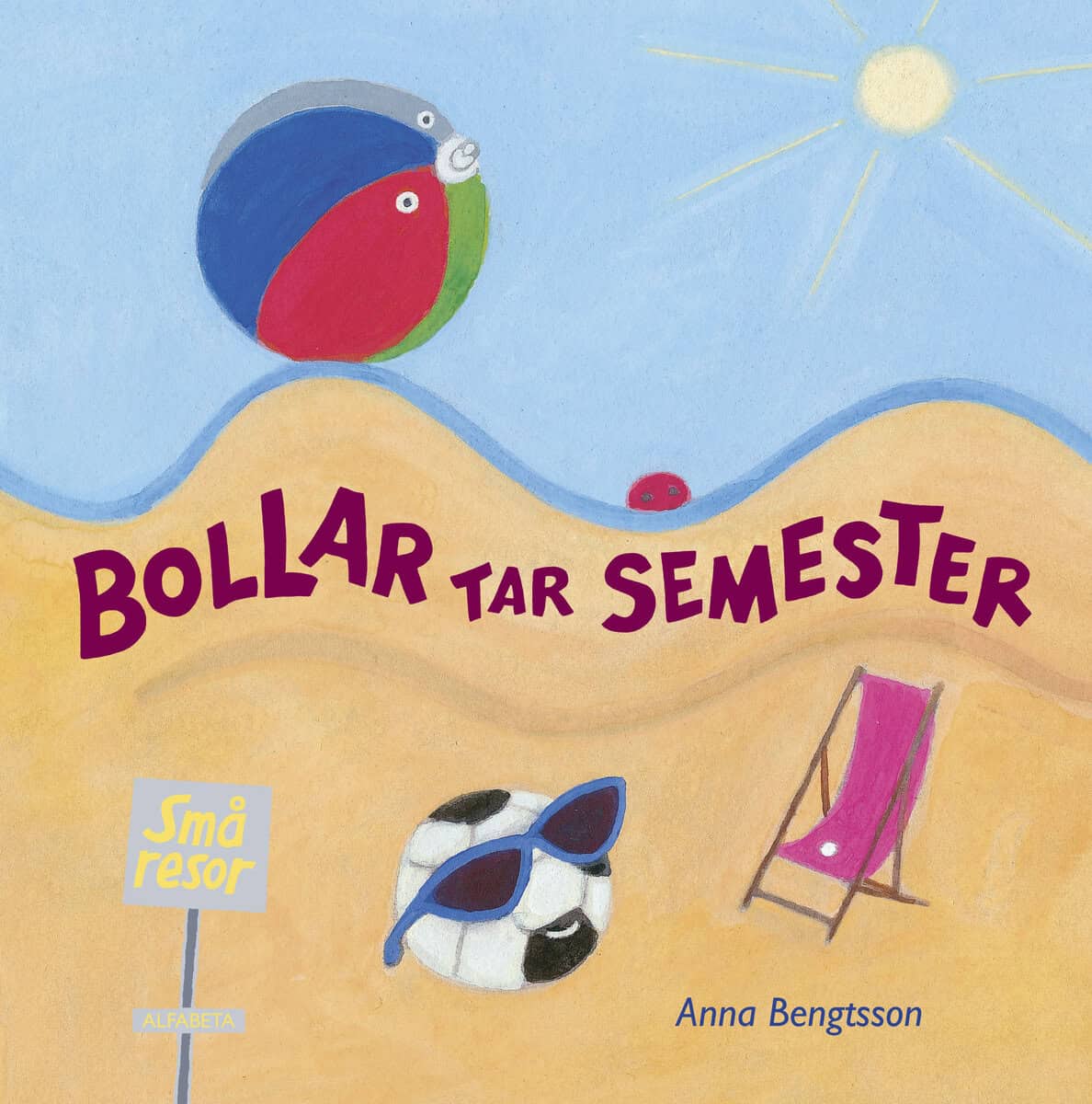 Anna Bengtsson : Bollar tar semester