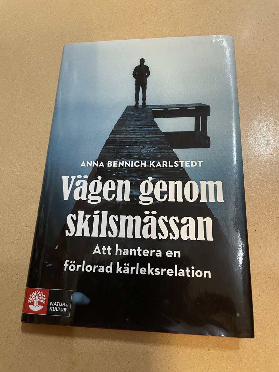 Anna Bennich Karlstedt : Vägen genom skilsmässan att hantera en förlorad kärleksrelation