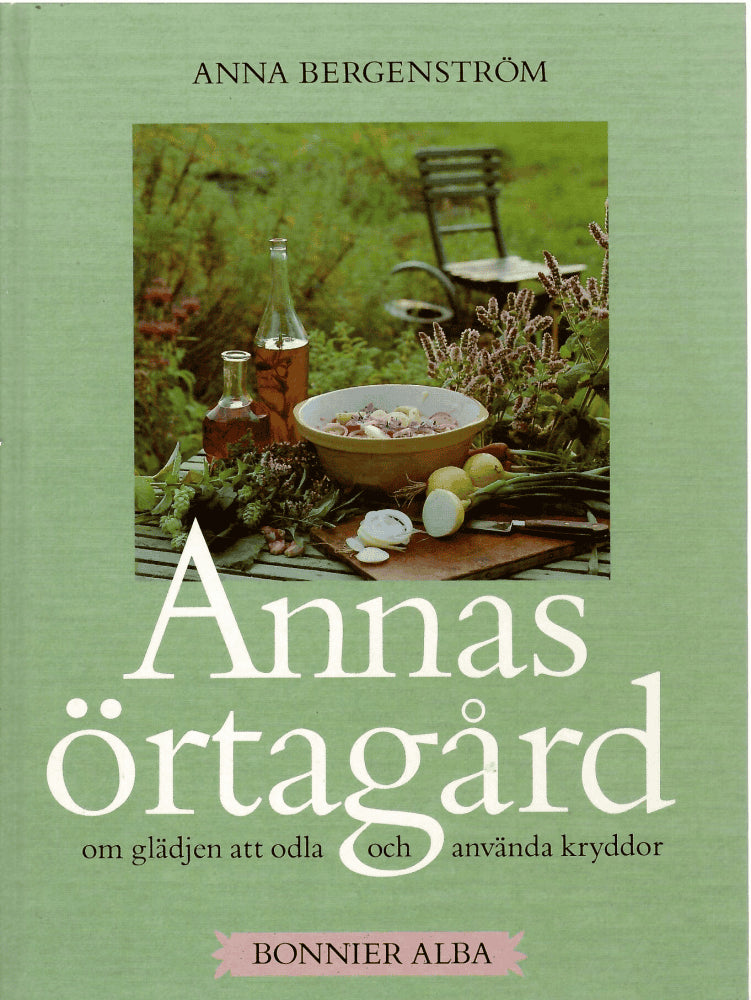 Anna Bergenström : Annas örtagård
