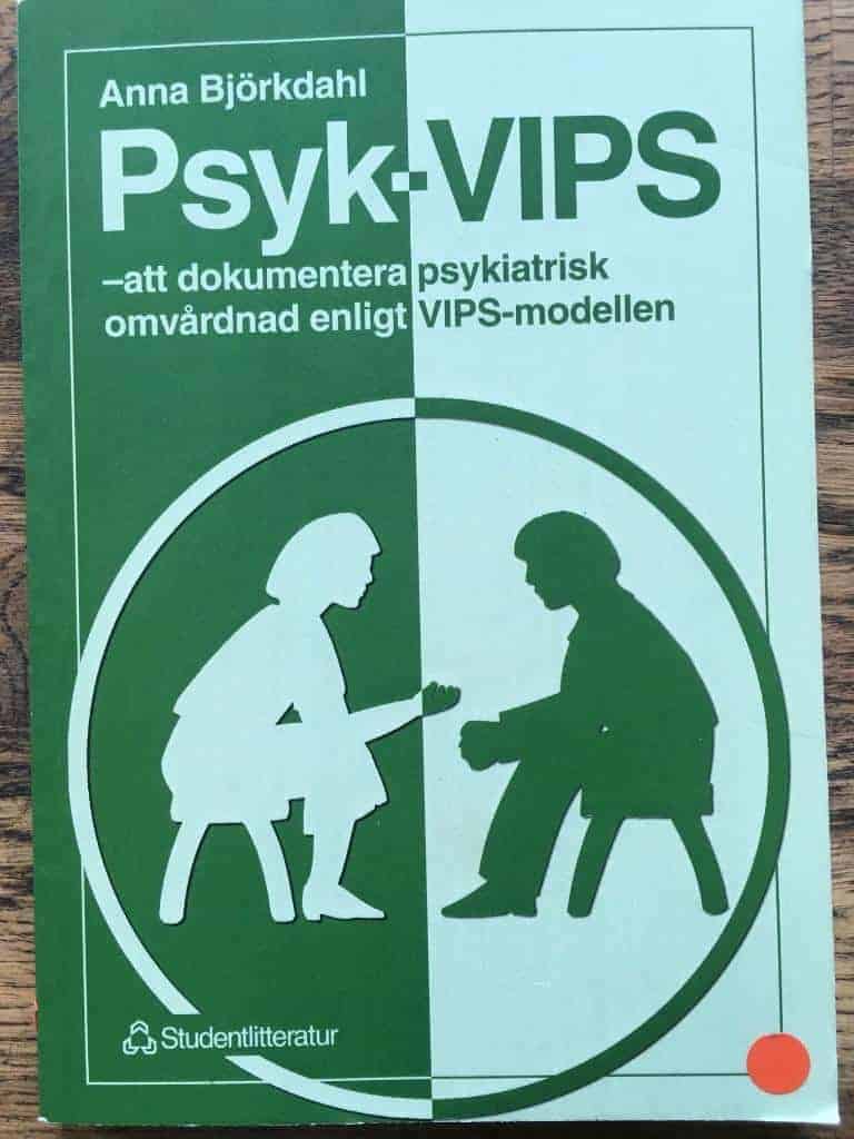 Anna Björkdahl : Psyk-VIPS - - att dokumentera psykiatrisk omvårdnad enligt VIPS-modellen
