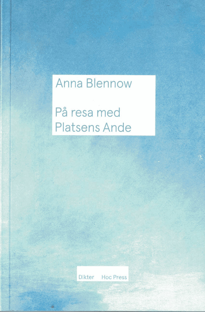 Anna Blennow : På resa med Platsens Ande