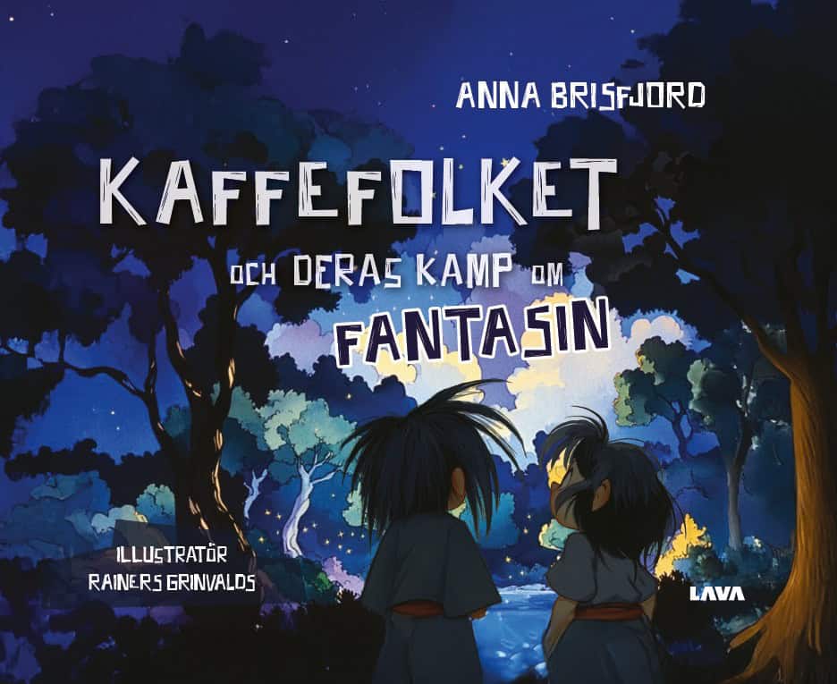 Anna Brisfjord : Kaffefolket och deras kamp om fantasin