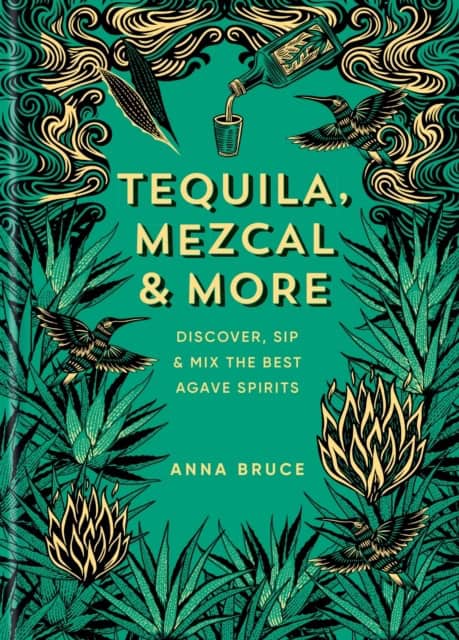 Anna Bruce : Tequila, Mezcal & More