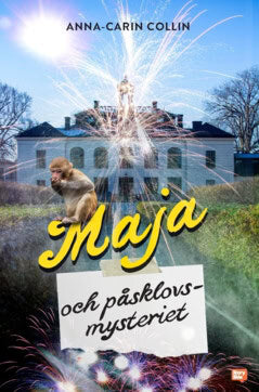Anna-Carin Collin : Maja och påsklovsmysteriet