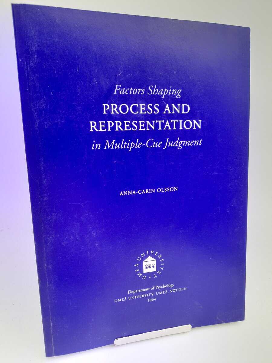 Anna-Carin Olsson : Factors Shaping Process and Representation in Multiple-Cue Judgment